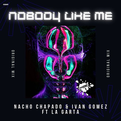 Nacho Chapado, Ivan Gomez, LA GARTA - Nobody Like Me [GR869]